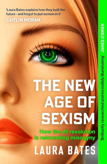 The New Age of Sexism by Laura Bates