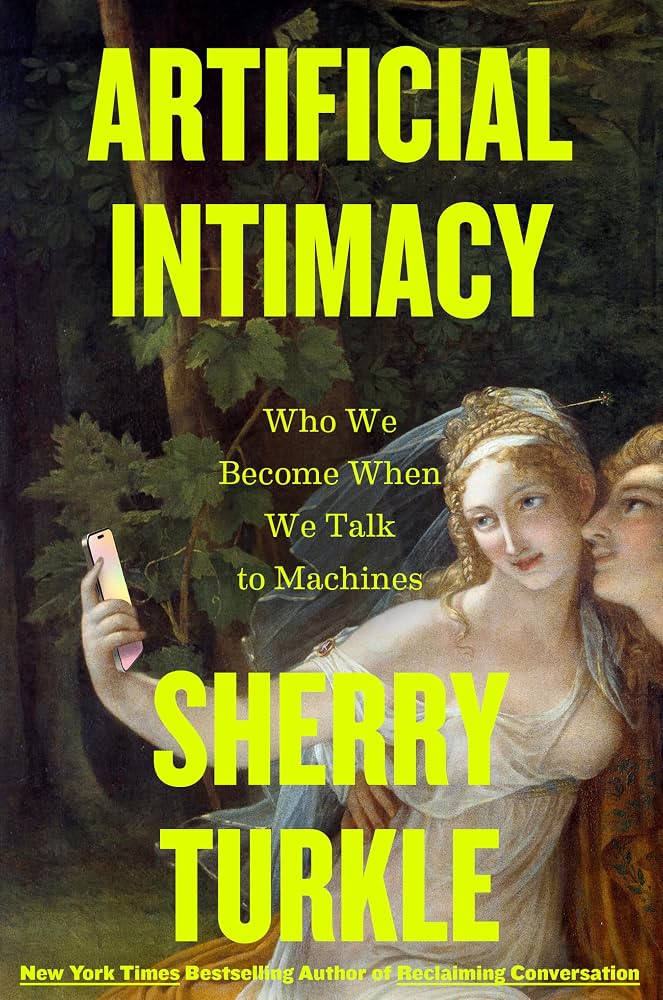 Artificial Intimacy by Sherry Turkle
